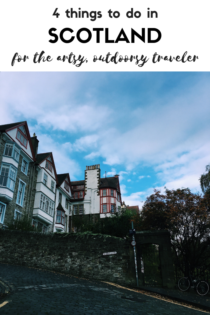 4 things to do in scotland for the artsy, outdoorsy traveler