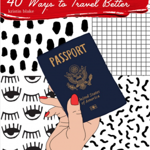 40 Ways to Travel Better